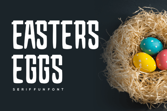 Easters Eggs Font Review: A Bold Serif for Creative Branding