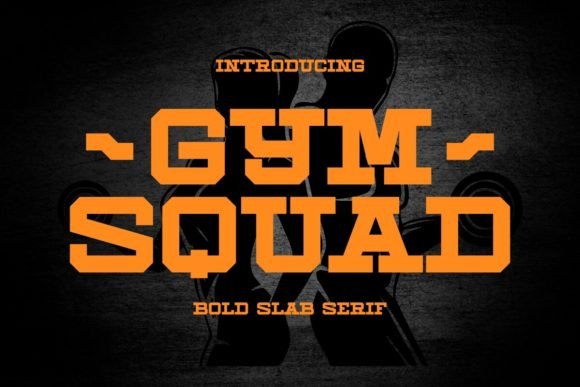 Gym Squad Font Review: A Bold Slab Serif for Strong Branding